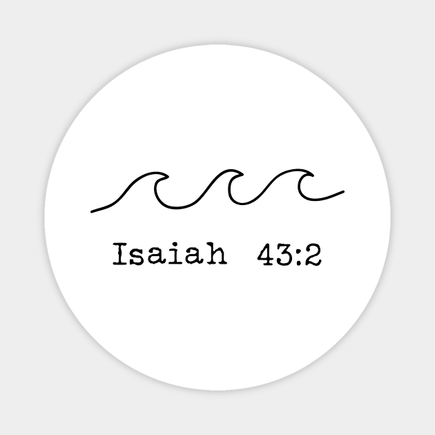 Isaiah 43:2 Bible Verse Magnet by walkbyfaith